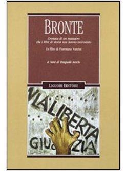 BRONTE CRONACA DI UN MASSACRO CHE I LIBRI DI STORIA NON HANNO RACCONTATO