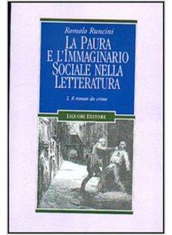 PAURA E L'IMMAGINARIO SOCIALE NELLA LETTERATURA (LA) VOL 2 IL ROMAN DU CRIME