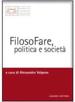 FILOSOFARE POLITICA E SOCIETA'