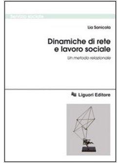 DINAMICHE DI RETE E LAVORO SOCIALE UN METODO RELAZIONALE