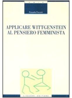 APPLICARE WITTGENSTEIN AL PENSIERO FEMMINISTA