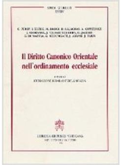 IL DIRITTO CANONICO ORIENTALE NELL'ORDINAMENTO ECCLESIALE