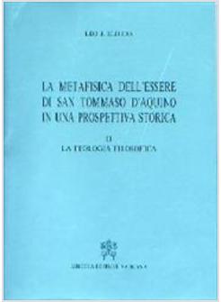 METAFISICA DELL'ESSERE DI SAN TOMMASO D'AQUINO IN UNA PROSPETTIVA STORICA (LA) 2