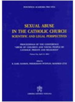 SEXUAL ABUSE IN THE CATHOLIC CHURCH. SCIENTIFICAL AND LEGAL PERSPECTIVES