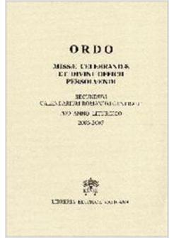 ORDO MISSAE CELEBRANDAE ET DIVINI OFFICII PERSOLVENDI SECUNDUM CALENDARIUM 