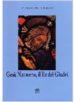 GESU' NAZARENO IL RE DEI GIUDEI