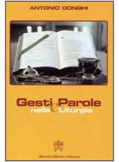 GESTI E PAROLE NELLA LITURGIA