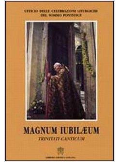 MAGNUM IUBILAEUM TRINITATI CANTICUM