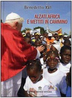 ALZATI AFRICA E METTITI IN CAMMINO