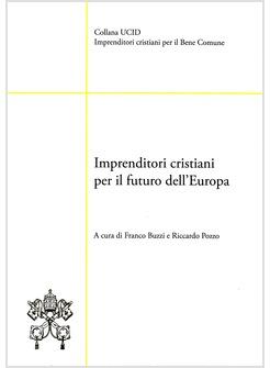 IMPRENDITORI CRISTIANI PER IL FUTURO DELL'EUROPA