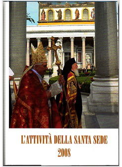 ATTIVITA' DELLA SANTA SEDE 2008