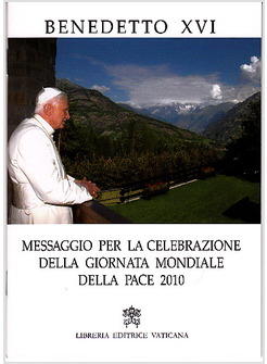 MESSAGGIO PER LA CELEBRAZIONE DELLA GIORNATA DELLA PACE 2010