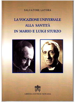 VOCAZIONE UNIVERSALE ALLA SANTITA' IN MARIO E LUIGI STURZO