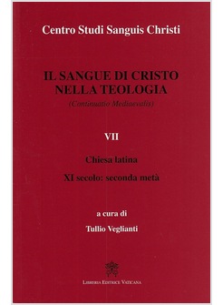 IL SANGUE DI CRISTO NELLA TEOLOGIA VOLUME 7 CHIESA LATINA