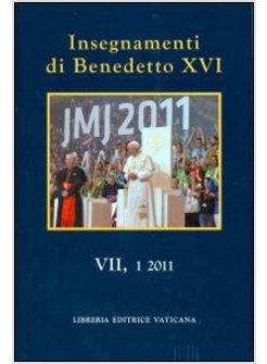 INSEGNAMENTI DI BENEDETTO XVI. VII, 1 2011