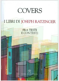 COVERS I LIBRI DI JOSEPH RATZINGER FRA TESTI E CONTESTI