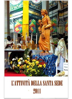 L'ATTIVITA' DELLA SANTA SEDE 2011