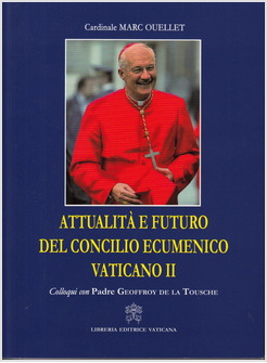 ATTUALITA' E FUTURO DEL CONCILIO ECUMENICO VATICANO II