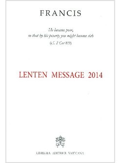 MESSAGGIO PER LA QUARESIMA 2014. EDIZ. INGLESE