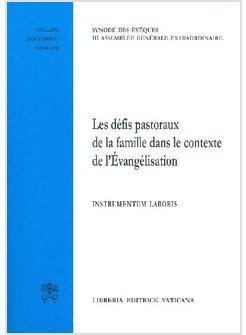 DE'FIS PASTORAUX DE LA FAMILLE DANS LE CONTEXTE DE L'E'VANGE'LISATION. INSTRUMEN