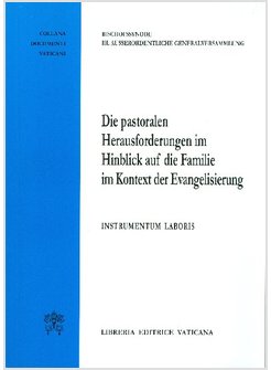 PASORALEN HERAUSFORDERUNGEN IN HINBLIXK AUF DIE FAMILIE IM KNOTEXT DER EVANGELIS