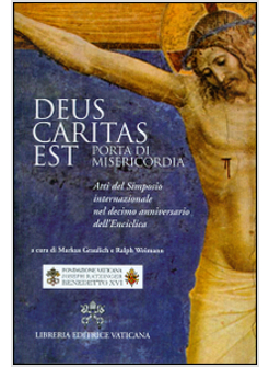 DEUS CARITAS EST. PORTA DI MISERICORDIA. ATTI DEL SIMPOSIO INTERNAZIONALE 