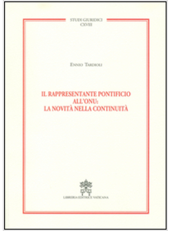 RAPPRESENTANTE PONTIFICIO ALL'ONU: LA NOVITA' NELLA CONTINUITA' (IL)