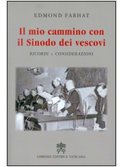 IL MIO CAMMINO CON IL SINODO DEI VESCOVI. RICORDI E CONSIDERAZIONI