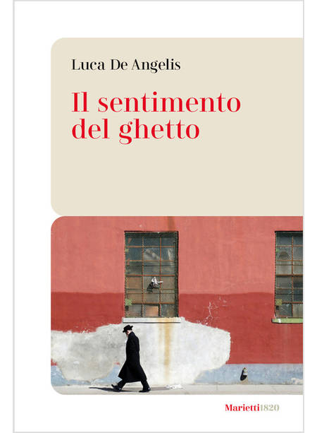 IL SENTIMENTO DEL GHETTO