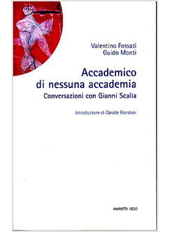 ACCADEMICO DI NESSUNA ACCADEMIA  CONVERSAZIONI CON GIANNI SCALIA