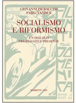 SOCIALISMO E RIFORMISMO UN DIALOGO FRA PASSATO E PRESENTE