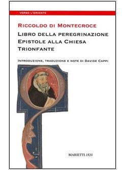 LIBRO DELLA PEREGRINAZIONE EPISTOLE ALLA CHIESA TRIONFANTE