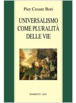 UNIVERSALISMO COME PLURALITA' DELLE VIE