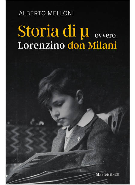 STORIA DI MI OVVERO LORENZINO DON MILANI