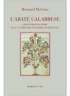 ABATE CALABRESE (L') GIOACCHINO DA FIORE NELLA STORIA DEL PENSIERO OCCIDENTALE