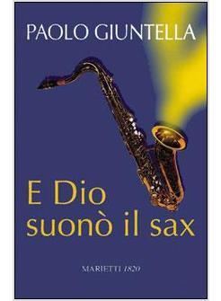 E DIO SUONO' IL SAX