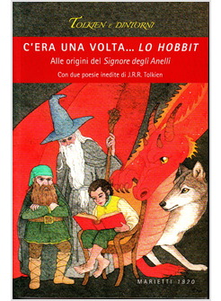 C'ERA UNA VOLTA... LO HOBBIT. ALLE ORIGINI DEL SIGNORE DEGLI ANELLI 