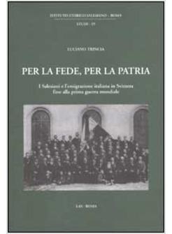 PER LA FEDE PER LA PATRIA I SALESIANI E L'EMIGRAZIONE ITALIANA IN SVIZZERA