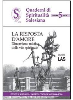 RISPOSTA D'AMORE (LA)  DIMENSIONE MISTICA DELLA VITA SPIRITUALE
