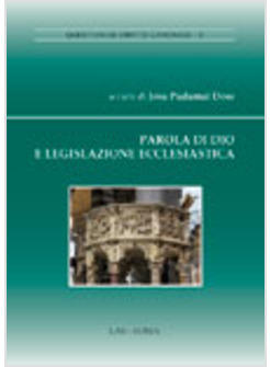 PAROLA DI DIO E LEGISLAZIONE ECCLESIASTICA