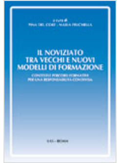 NOVIZIATO TRA VECCHI E NUOVI MODELLI DI FORMAZIONE (IL)