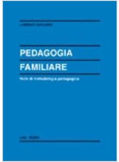 PEDAGOGIA FAMILIARE NOTE DI METODOLOGIA PEDAGOGICA