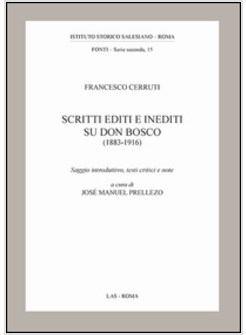 SCRITTI EDITI E INEDITI SU DON BOSCO (1883-1916)