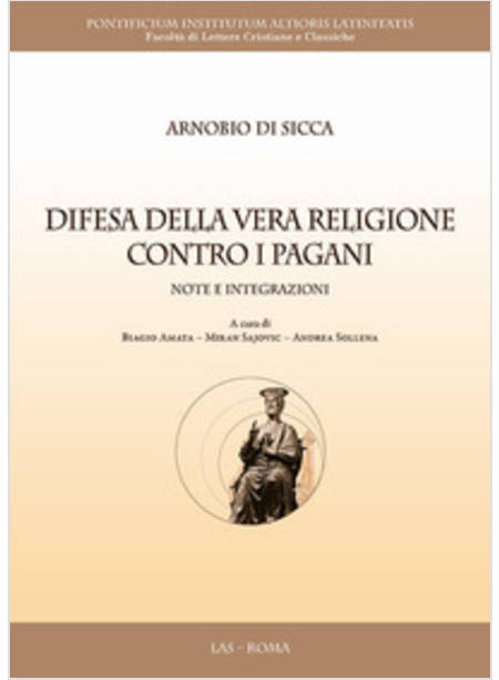 DIFESA DELLA VERA RELIGIONE CONTRO I PAGANI. NOTE E INTEGRAZIONI