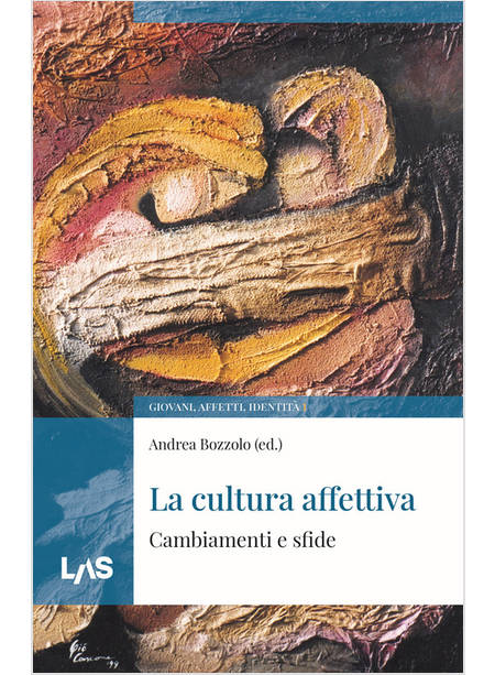 CULTURA AFFETTIVA. CAMBIAMENTI E SFIDE (LA)