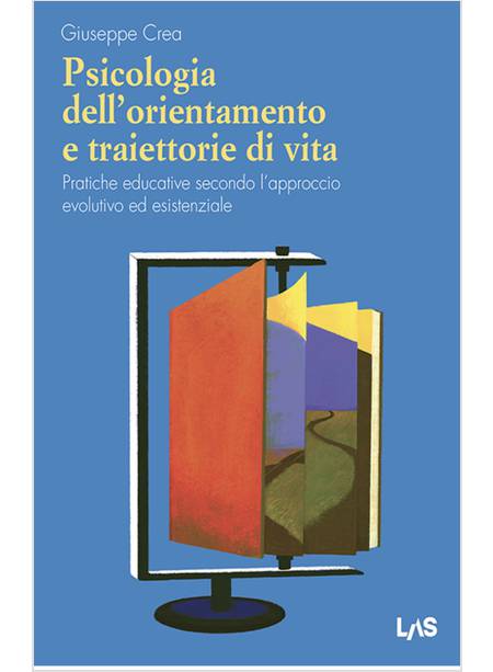 PSICOLOGIA DELL'ORIENTAMENTO E TRAIETTORIE DI VITA