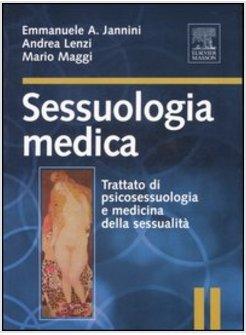 SESSUOLOGIA MEDICA TRATTATO DI PSICOSESSUOLOGIA E MEDICINA DELLA SESSUALITA'