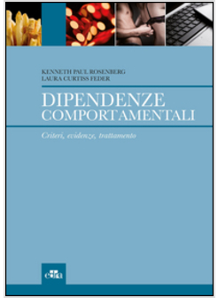 DIPENDENZE COMPORTAMENTALI. CRITERI, EVIDENZE, TRATTAMENTO