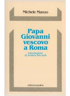 PAPA GIOVANNI VESCOVO A ROMA SINODO E PASTORALE DIOCESANA NELL'EPISCOPATO