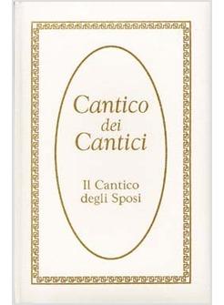 IL CANTICO DEI CANTICI CANTICO DEGLI SPOSI 